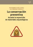 la conservacion preventiva durante la exposicion de materiales ar queologicos-montserrat puges i dorca-9788497046152 la conservacion preventiva durante la exposicion de materiales ar queologicos-montserrat puges i dorca-9788497046152
