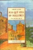 por que vivo en mallorca-robert graves-9788497164252 por que vivo en mallorca-robert graves-9788497164252