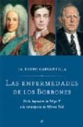 las enfermedades de los borbones: de la depresion de felipe v-pedro gargantilla-9788497346252 las enfermedades de los borbones: de la depresion de felipe v-pedro gargantilla-9788497346252