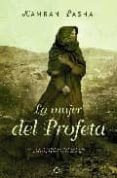 la mujer del profeta: una novela sobre el nacimiento del islam-kamran pasha-9788497348652 la mujer del profeta: una novela sobre el nacimiento del islam-kamran pasha-9788497348652