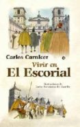 vivir en el escorial-carlos carnicer-9788497349352 vivir en el escorial-carlos carnicer-9788497349352