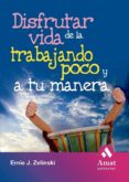 disfrutar de la vida trabajando poco y a tu manera (ebook)-9788497354752 disfrutar de la vida trabajando poco y a tu manera (ebook)-9788497354752