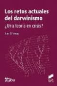 los retos actuales del darwinismo: ¿una teoria en crisis?-juan moreno-9788497565752 los retos actuales del darwinismo: ¿una teoria en crisis?-juan moreno-9788497565752
