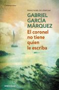 el coronel no tiene quien le escriba-gabriel garcia marquez-9788497592352 el coronel no tiene quien le escriba-gabriel garcia marquez-9788497592352