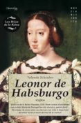 leonor de habsburgo (ebook)-yolanda scheuber-9788497637152 leonor de habsburgo (ebook)-yolanda scheuber-9788497637152