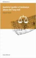 justícia i poder a catalunya abans de l any mil-josep maria salrach i marès-montserrat correig blanchar-montserrat fons esteve-9788497664752 justícia i poder a catalunya abans de l any mil-josep maria salrach i marès-montserrat correig blanchar-montserrat fons esteve-9788497664752