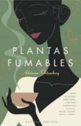 plantas fumables: guia de plantas medicinales y sus usos terapeut icos-adriana ortemberg-9788497771252 plantas fumables: guia de plantas medicinales y sus usos terapeut icos-adriana ortemberg-9788497771252