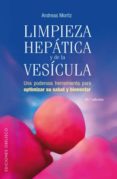 limpieza hepatica y de la vesicula: una poderosa herramienta para optimizar su salud y bienestar-andreas moritz-9788497772952 limpieza hepatica y de la vesicula: una poderosa herramienta para optimizar su salud y bienestar-andreas moritz-9788497772952