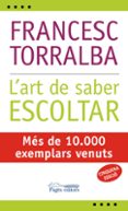 l art de saber escoltar-francesc torralba-9788497794152 l art de saber escoltar-francesc torralba-9788497794152