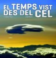 el temps vist des del cel-francesc mauri-jordi martin garcia-9788497859752 el temps vist des del cel-francesc mauri-jordi martin garcia-9788497859752