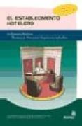 el establecimiento hotelero: la empresa hotelera, tecnicas de dir eccion y legislacion aplicables-9788497925952 el establecimiento hotelero: la empresa hotelera, tecnicas de dir eccion y legislacion aplicables-9788497925952