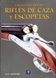 enciclopedia de rifles de caza y escopetas-a.e. hartink-9788497941952 enciclopedia de rifles de caza y escopetas-a.e. hartink-9788497941952