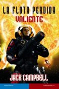 la flota perdida iv: valiente-jack campbell-9788498007152 la flota perdida iv: valiente-jack campbell-9788498007152