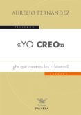 yo creo-aurelio fernandez-9788498407952 yo creo-aurelio fernandez-9788498407952