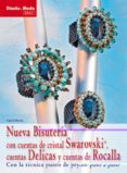 nueva bisuteria con cuentas de cristal swarovski, cuentas delicad as y cuentas de rocalla: con la tecnica punto de peyote paso a paso-ingrid moras-9788498741452 nueva bisuteria con cuentas de cristal swarovski, cuentas delicad as y cuentas de rocalla: con la tecnica punto de peyote paso a paso-ingrid moras-9788498741452