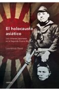 el holocausto asiatico: los crimenes japoneses en la segunda guer ra mundial-laurence rees-9788498920352 el holocausto asiatico: los crimenes japoneses en la segunda guer ra mundial-laurence rees-9788498920352