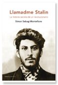 llamadme stalin: la historia secreta de un revolucionario-simon sebag montefiore-9788498921052 llamadme stalin: la historia secreta de un revolucionario-simon sebag montefiore-9788498921052
