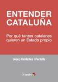 entender cataluña-josep centelles i portella-9788499215952 entender cataluña-josep centelles i portella-9788499215952