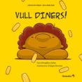 vull diners!-angelica satiro-9788499217352 vull diners!-angelica satiro-9788499217352
