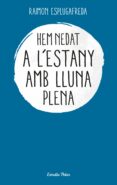 hem nedat a l estany amb lluna plena-jesus bonals-9788499320052 hem nedat a l estany amb lluna plena-jesus bonals-9788499320052