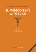 el medico tras la verdad-luis miguel benito de benito-9788499462752 el medico tras la verdad-luis miguel benito de benito-9788499462752
