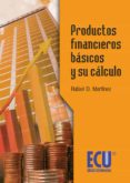 productos financieros básicos y su cálculo (ebook)-rafael martinez-9788499482552 productos financieros básicos y su cálculo (ebook)-rafael martinez-9788499482552