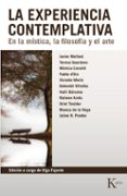la experiencia contemplativa: en la mistica, la filosofia y el arte-9788499885452 la experiencia contemplativa: en la mistica, la filosofia y el arte-9788499885452