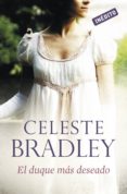 el duque más deseado (novias herederas 3) (ebook)-celeste bradley-9788499891552 el duque más deseado (novias herederas 3) (ebook)-celeste bradley-9788499891552