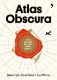 atlas obscura-joshua foer-dylan thuras-9788499985152 atlas obscura-joshua foer-dylan thuras-9788499985152