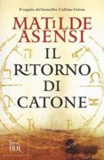 il ritorno del catone-matilde asensi-9788817088152 il ritorno del catone-matilde asensi-9788817088152