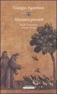 altissima povertà. regole monastiche e forme di vita-giorgio agamben-9788854505452 altissima povertà. regole monastiche e forme di vita-giorgio agamben-9788854505452