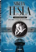 nikola tesla inventor: una vida llena de electricidad-david j. kent-9789089987952 nikola tesla inventor: una vida llena de electricidad-david j. kent-9789089987952