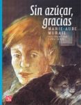 sin azucar, gracias-marie-aude murail-9789681667252 sin azucar, gracias-marie-aude murail-9789681667252