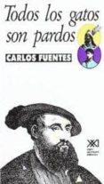 todos los gatos son pardos-luis daniel gonzalez-9789682316852 todos los gatos son pardos-luis daniel gonzalez-9789682316852