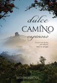 dulce camino espinoso (ebook)-rita morrigan-9789871568352 dulce camino espinoso (ebook)-rita morrigan-9789871568352
