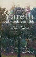 yareth y el mundo escondido-jon cousillas santana-9789895124152 yareth y el mundo escondido-jon cousillas santana-9789895124152