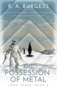 THE POSSESSION OF METAL  (edición en inglés)