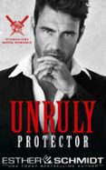 UNRULY PROTECTOR