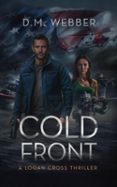 Libros descargables gratis para nook COLD FRONT: A LOGAN CROSS THRILLER en español