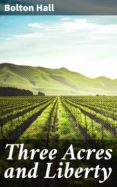 Descargar Ebook gratis THREE ACRES AND LIBERTY de 