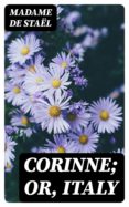 Descargar libros de epub gratis para ipad CORINNE; OR, ITALY in Spanish MOBI PDF 8596547023562