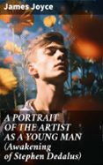 Libros descargados a ipod A PORTRAIT OF THE ARTIST AS A YOUNG MAN (AWAKENING OF STEPHEN DEDALUS)
				EBOOK (edición en inglés)