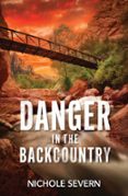 DANGER IN THE BACKCOUNTRY