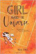 girl against the universe-paula stokes-9780062379962 girl against the universe-paula stokes-9780062379962