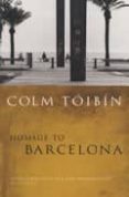 homage to barcelona-colm toibin-9780330373562 homage to barcelona-colm toibin-9780330373562