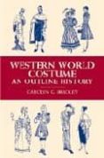 western world costume: an outline history-carolyn g. bradley-9780486419862 western world costume: an outline history-carolyn g. bradley-9780486419862