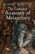 the essential anatomy of melancholy-robert burton-9780486421162 the essential anatomy of melancholy-robert burton-9780486421162