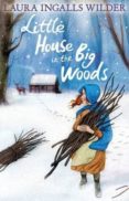 little house in the big woods-laura ingalls wilder-9781405272162 little house in the big woods-laura ingalls wilder-9781405272162