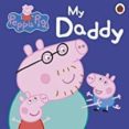 peppa pig: my daddy-9781409309062 peppa pig: my daddy-9781409309062