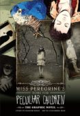 miss peregrine s home for peculiar children: the graphic novel-ransom riggs-jean cassandre-9781472210562 miss peregrine s home for peculiar children: the graphic novel-ransom riggs-jean cassandre-9781472210562